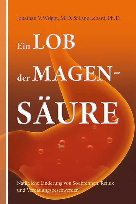 Ein Lob der Magensäure